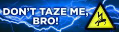 donttazmebro.jpg